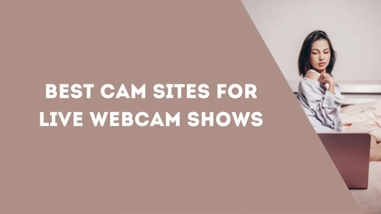Best Cam Sites for Live Webcam Shows