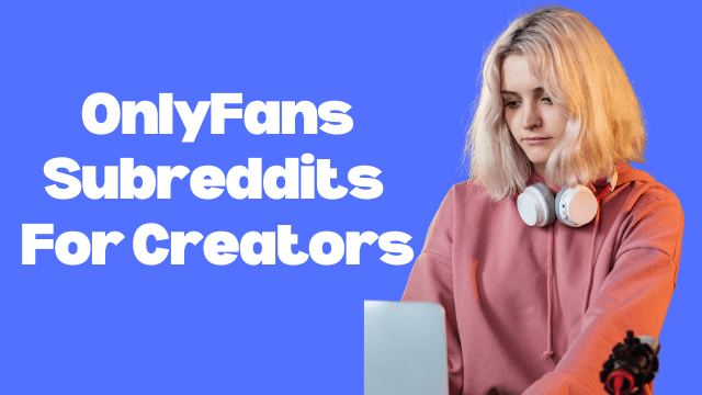 Best OnlyFans subreddits for Creators