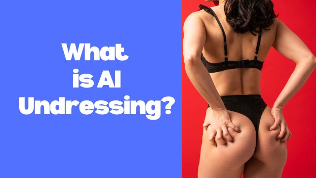 What is AI Undressing