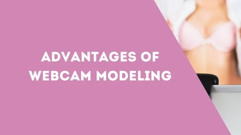 Advantages of Webcam Modeling
